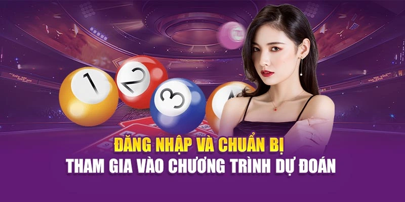 Đăng nhập và chuẩn bị tham gia vào chương trình dự đoán