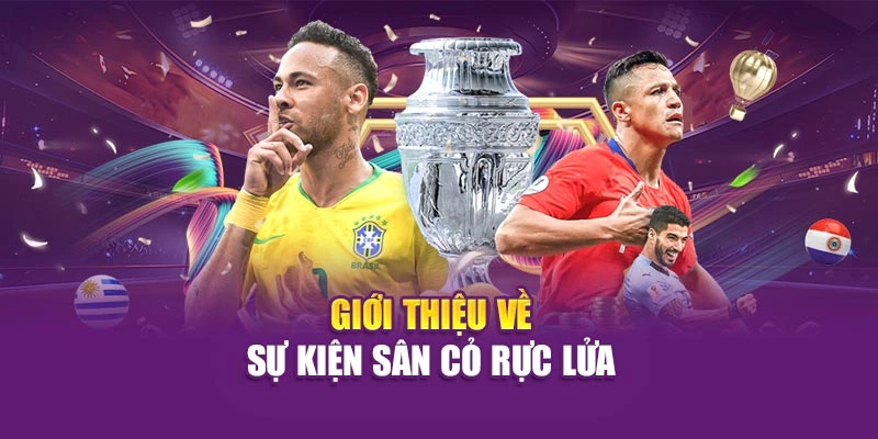 Giới thiệu về sự kiện Sân Cỏ Rực Lửa 