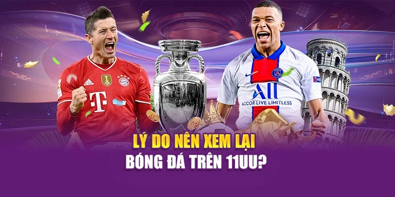 Lý do nên xem lại bóng đá trên Hi88?