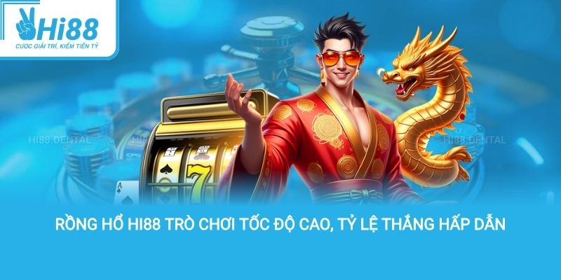 Rồng hổ Hi88